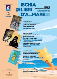 Al via “Ischia libri d’A…Mare”, la rassegna letteraria organizzata dall’Associazione Culturale Mare, Sole e Cultura