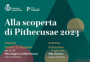 NATALE INSIEME A LACCO AMENO: “Alla scoperta di Pithecusae 2023”