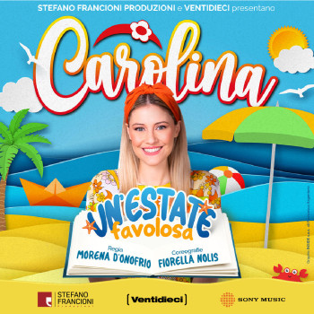Carolina Benvenga “Un’estate favolosa“